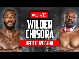 LIVE 🥊Deontay Wilder vs. Derek Chisora • OFFICIAL WEIGH IN | DAZN Boxing