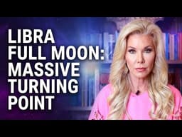 FULL MOON IN LIBRA: Why MAY 1 Is a Massive Turning Point