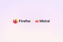 Mozilla and Mistral partner to expand AI competition, user choice | The Mozilla Blog