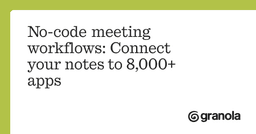 No-code meeting workflows: Connect your notes to 8,000+ apps