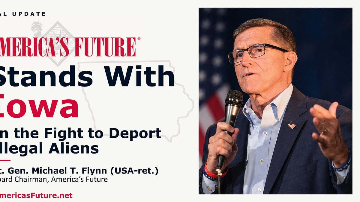 America’s Future Stands With Iowa in the Fight to Deport Illegal Aliens