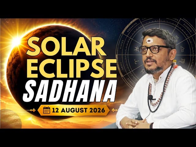 3 Sadhanas for Solar Eclipse | 12th Aug 2026 | Rajarshi ...