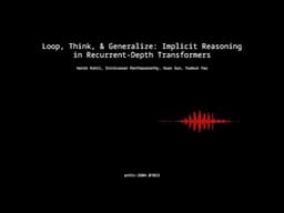 2604.07822 - Loop, Think, & Generalize: Implicit Reasoning in Recurrent-Depth Transformers
