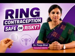 Contraceptive Ring Explained | Dr Pooja Bhat | Pausepill #BirthControl #contraception