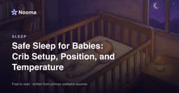 Safe Sleep for Babies: Crib Setup, Position, and Temperature