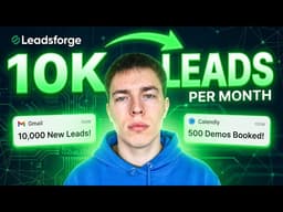 How we generate 10,000s of Leads every single month (Leadsforge tutorial)