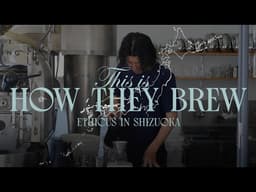 How They Brew: ETHICUS Coffee Roasters (Shizuoka) | Kurasu Coffee Subscription