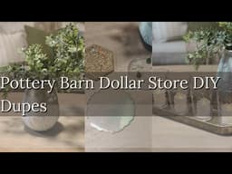 FROM DOLLAR STORE TO DESIGNER: High End Pottery Barn Dupes!