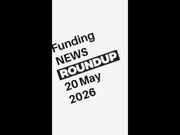 Funding News Roundup 20 May 2026 #shorts