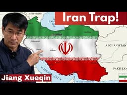 Why the U.S. Will Invade Iran — And Why the Military Will Lose - Prof. Jiang Xueqin