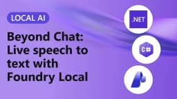 Beyond Chat: live Speech-to-Text with Foundry Local and C#
