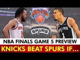 The Knicks Will Win Game 5 Of NBA Finals vs. Spurs If…