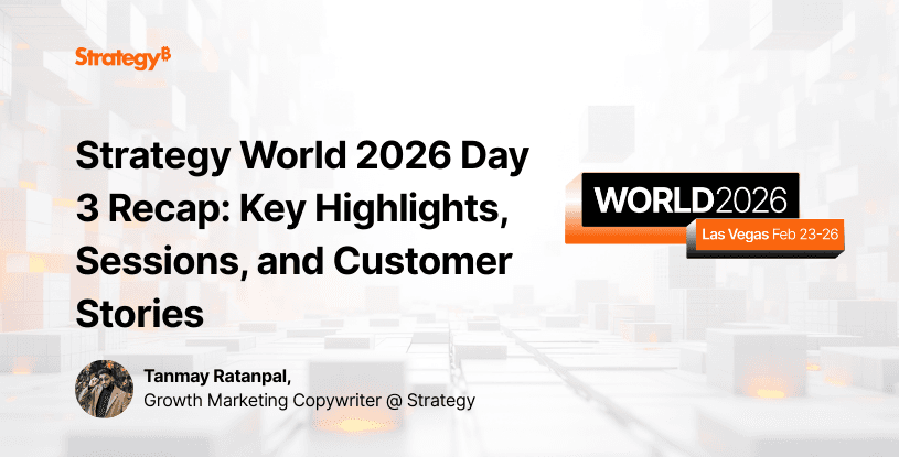 Strategy World 2026 Day 3 Recap: Highlights, AI Sessions, and Customer Stories