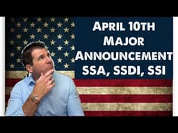 April 10th - Major Social Security Announcement Impacting Your Checks