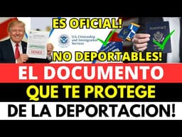 ES OFICIAL!!! EL DOCUMENTO QUE TE PROTEGE DE LA DEPORTACIÓN