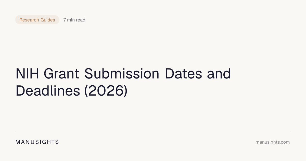 NIH Grant Submission Dates and Deadlines (2026) - Manusights