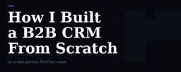 The full playbook — from blank workspace to a CRM ...