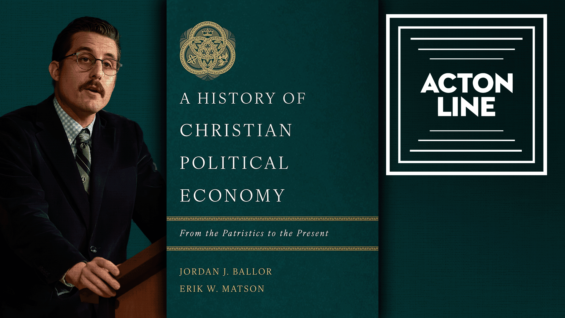 Erik Matson Gives a History of Christian Political Economy