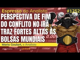 Bolsas em fortes altas com perspectiva de fim de conflito no Irã | Espresso do Analisto #1252