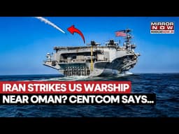 Iran Claims To Strike US Navy Destroyer, Releases Footage As Tensions Mount, CENTCOM Says...