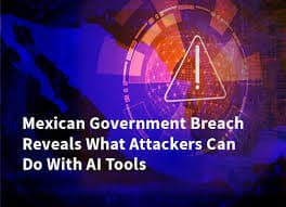 AI tools widen Mexico breach alarm — Arabian Post