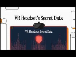 VR Privacy and Security – What Data Does Your Headset Collect