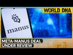 Meta's Manus Deal Valued at About $2 Billion | WORLD DNA