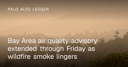 Bay Area air quality advisory extended through Friday as ...