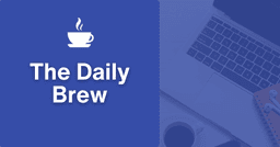 Daily Brew: July 10, 2026