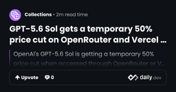 GPT-5.6 Sol gets a temporary 50% price cut on OpenRouter...