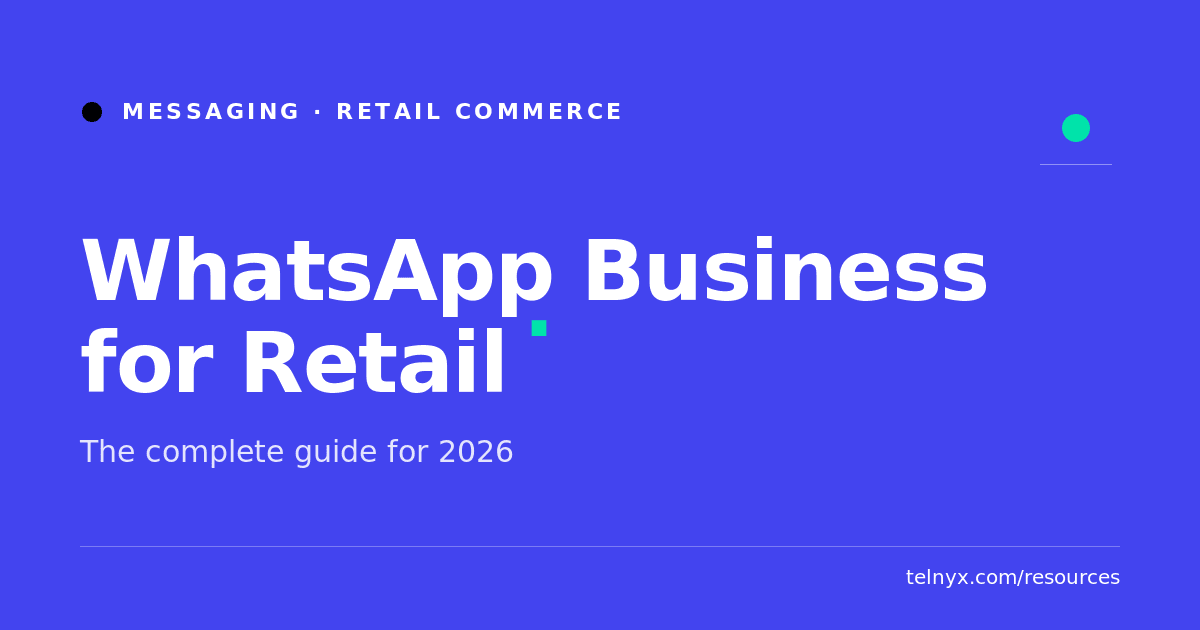 WhatsApp Business for Retail: Complete Guide for 2026