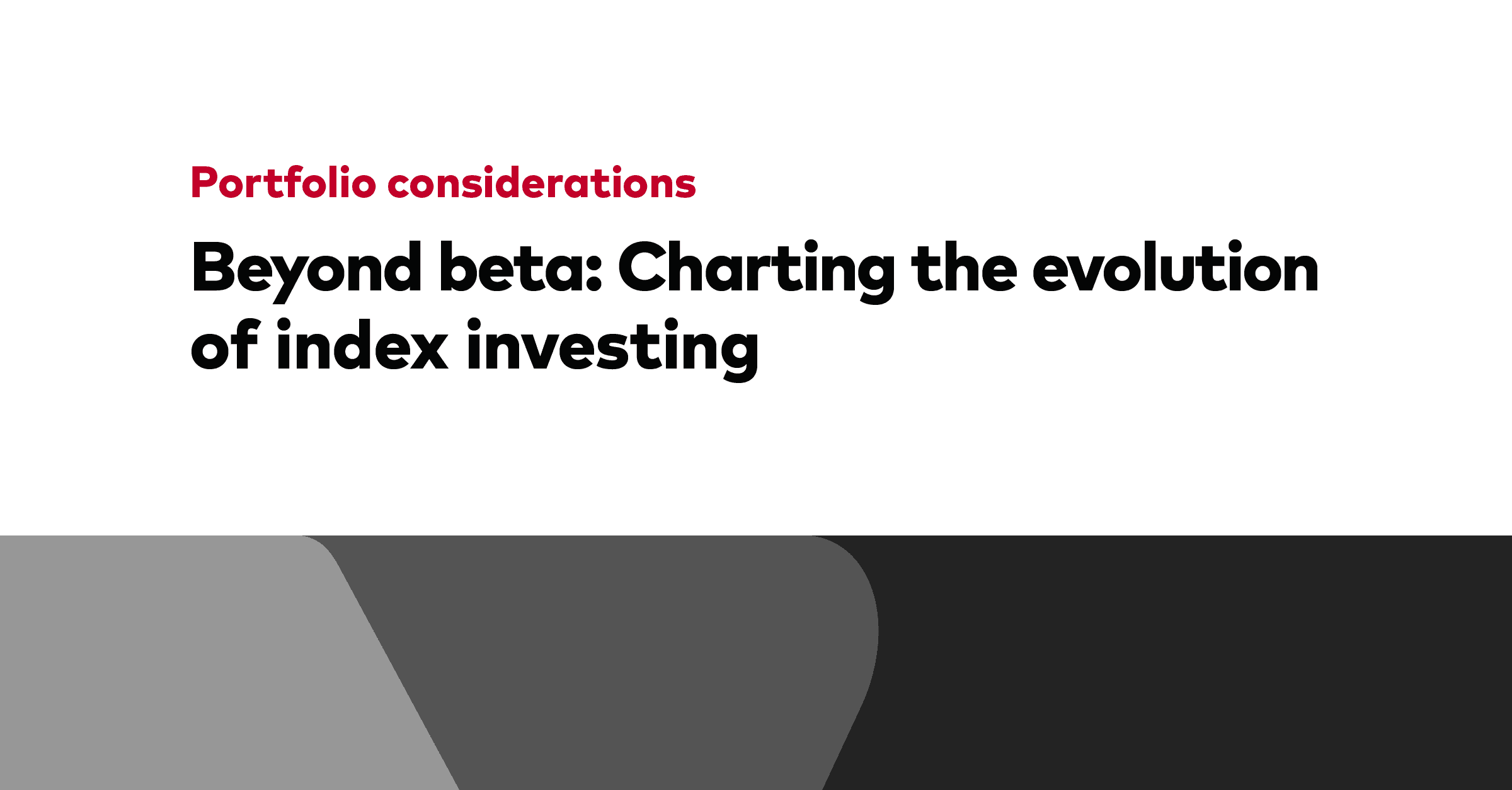 Beyond beta: Charting the evolution of index investing | Vanguard