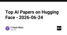 Top AI Papers on Hugging Face - 2026-06-24