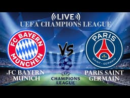 🔴Live Score FC Bayern Munich vs Paris Saint Germain | UEFA Champions League