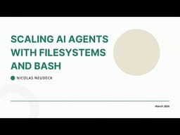 Scaling AI Agents With Filesystems and Bash by Nicolas Neudeck