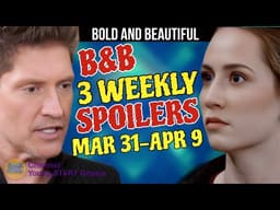 Bold and Beautiful: 3 Weekly Spoilers Mar 31- Apr 9: Deacon Ditches & Lvy Escalates! | Young Start