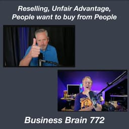 Reselling, Unfair Advantage, People want to Buy from People