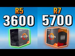 R5 3600 vs R7 5700 – Massive Upgrade or Waste of Money?