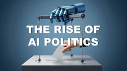 The Rise Of AI Politics