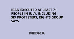 Iran executed at least 71 people in July, including six ...