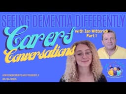 SDD Carers Conversations - Ian Witterick: Part 1. Explaining a Dementia Diagnosis to your Children