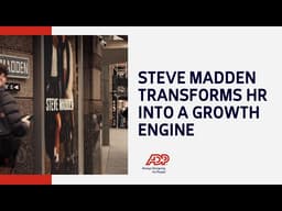 Steve Madden’s HR Transformation: Driving Engagement to Growth with ADP® Lyric HCM