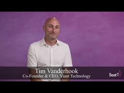 Your TV Ads Might Be Playing to an Empty Room: Viant CEO Tim Vanderhook