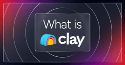 What Is Clay? How It Works, AI Agents and Pricing