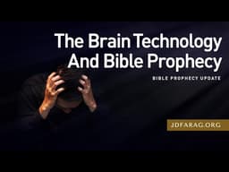 Bible Prophecy Update, The Brain Technology And Bible Prophecy - Sunday, June 7th, 2026
