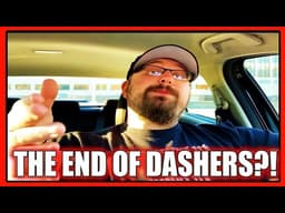 This Will Make You Cry... They're GETTING RID of Dashers and THIS is WHY it's HAPPENING... (C)