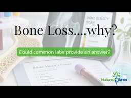 Why Am I Losing Bone? (Could common labs provide an answer?)