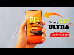 Samsung Galaxy S27 Ultra Will Change Everything | 1" Sensor & 6G Speeds! Finally Worth Waiting?