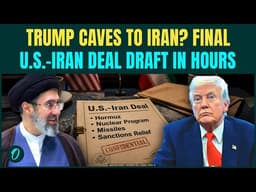 U.S Iran Deal BREAKING: Final Draft Within Hours As UAE, Saudi Arabia BEG Trump For Deal on Hormuz
