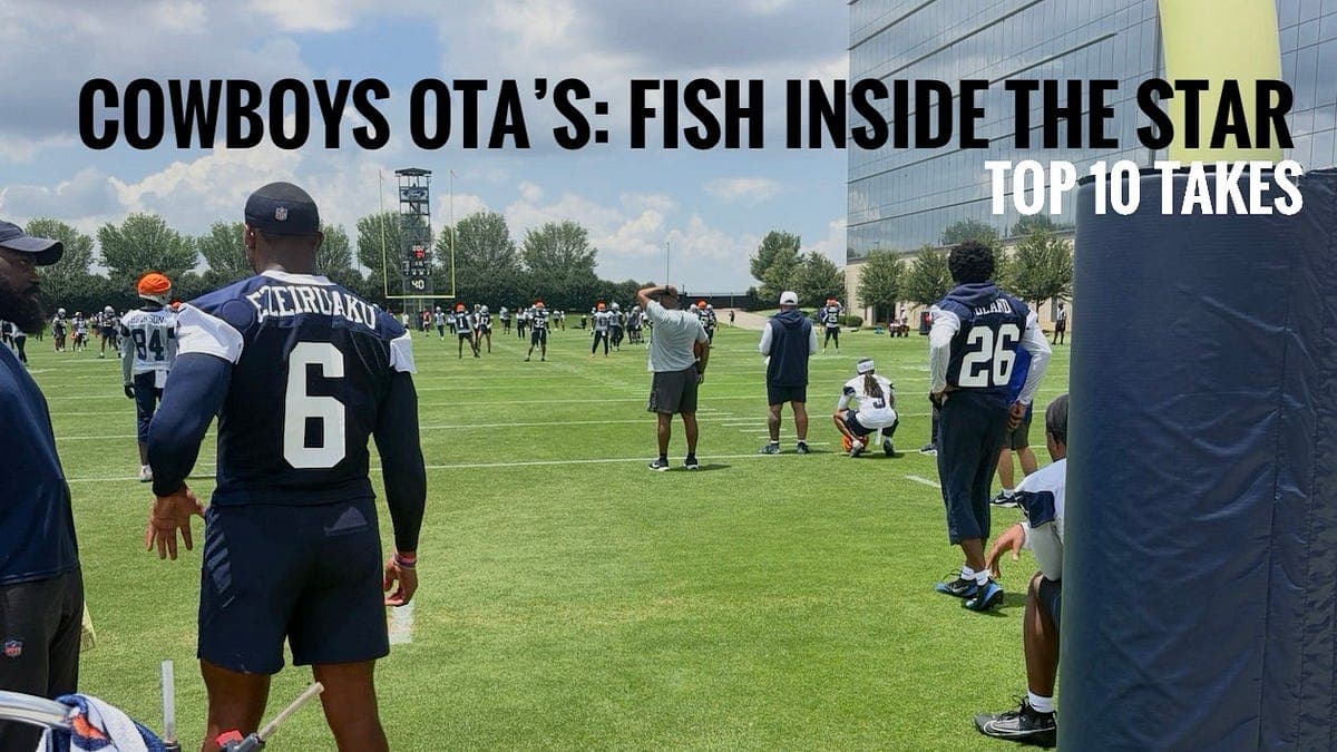 Inside Cowboys OTAs: Photos, Video, Highlights And Injury Update - Fish's Top 10 Takes